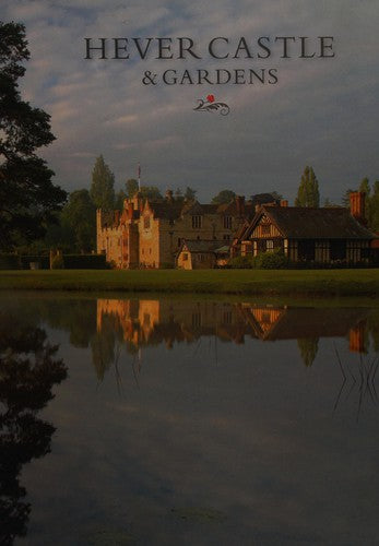 HEVER CASTLE & GARDENS