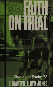 Faith on Trial: Psalm 73