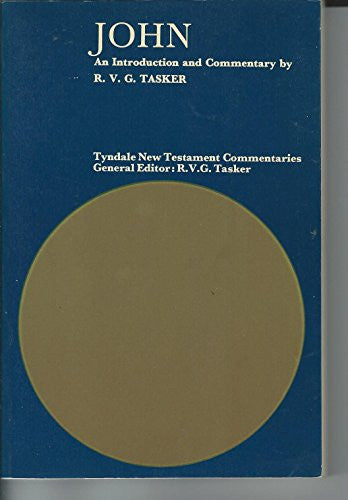 John: An Introduction and Commentary (Tyndale New Testament Commentaries)