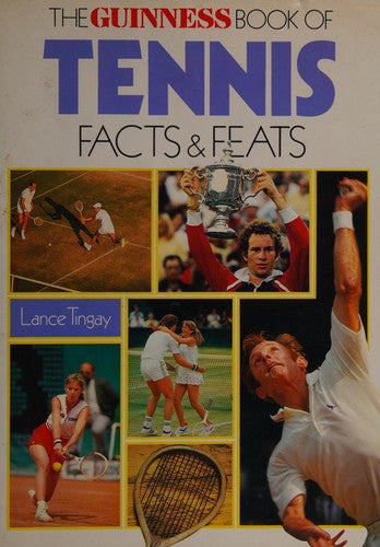 The Guinness Book of Tennis Facts and Feats
