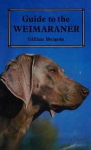 Guide to the Weimaraner