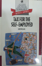 Tax for the Self-employed (Allied Dunbar Tax Guides)