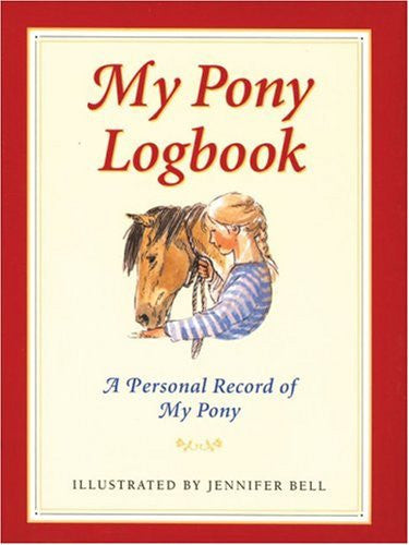 My Pony Logbook: A Personal Record of My Pony