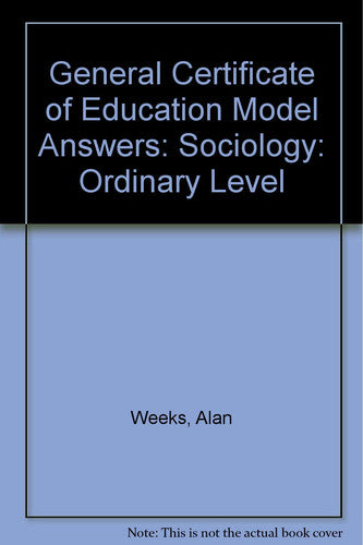 General Certificate of Education Model Answers: Sociology: Ordinary Level