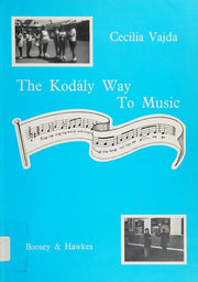 The Kodaly Way to Music - Book 1