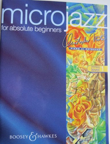 Microjazz For Absolute Beginners: For the Piano (Microjazz S.)