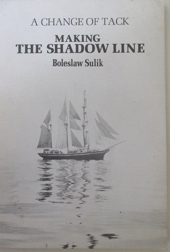 Change of Tack: Making "Shadow Line"