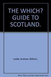 The "Which?" Guide to Scotland ("Which?" Travel Guides)