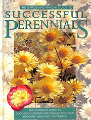 The "Gardening Which?" Guide to Successful Perennials ("Which?" Consumer Guides)