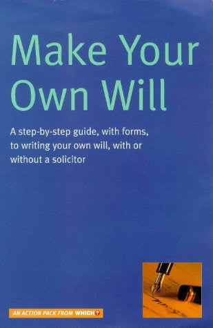 Make Your Own Will ("Which?" Action Pack S.)