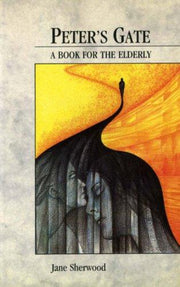 Peter's Gate: A Book for the Elderly