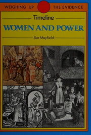Timeline: Women and Power (Timeline : Weighing Up the Evidence Series)