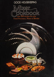 "Good Housekeeping" Mixer Cookbook