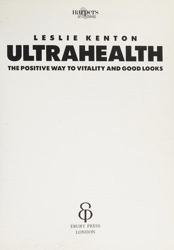 Ultrahealth: The Positive Way to Vitality and Good Looks