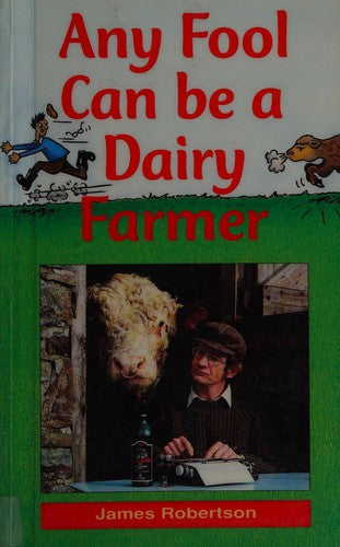 Any Fool Can be a Dairy Farmer