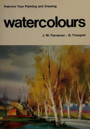 Watercolours (Improve Your Painting & Drawing S.)
