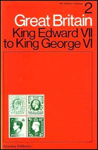 Edward VII to George VI (v. 2) (Great Britain Specialised Stamp Catalogue)