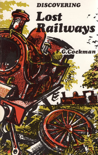 Discovering Lost Railways (Discovering S.)