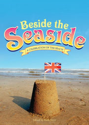 Beside the Seaside: A Celebration of the Beach
