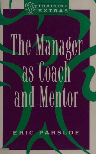 The Manager as Coach and Mentor (Training Extras S.)