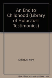 An End to Childhood (Library of Holocaust Testimonies)