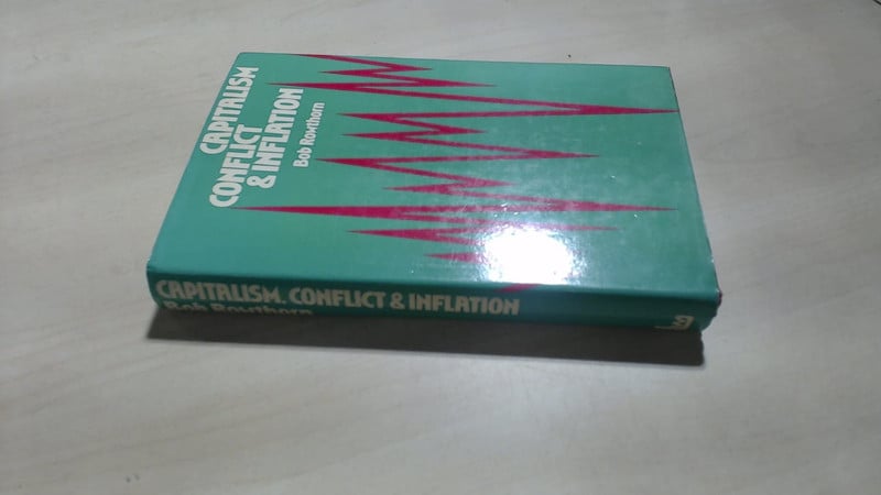 Capitalism, Conflict and Inflation: Essays in Political Economy