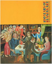 100 Years of Russian Art, 1889-1989: From Private Collections in the U.S.S.R.