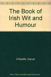 The Book of Irish Wit and Humour