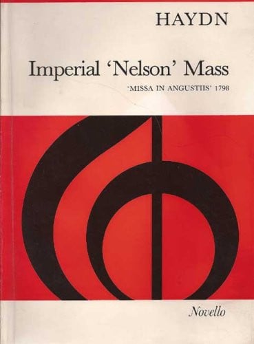 Imperial 'Nelson' Mass: 'Missa in Angustiis' 1798 (for soprano, alto, tenor & bass soli, SATB & orchestra)