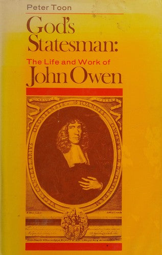 God's Statesman: Life of John Owen