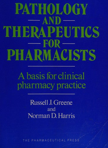 Pathology and Therapeutics for Pharmacists: A Basis for Clinical Pharmacy Practice