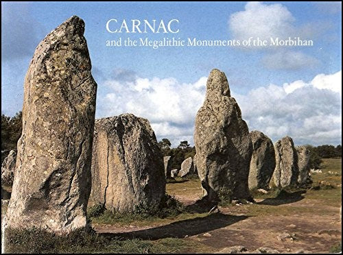 Carnac and the Prehistoric Monuments of the Morbihan