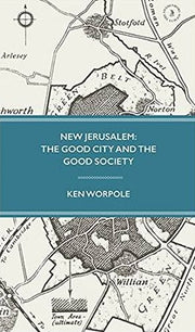 New Jerusalem: The Good City and the Good Society