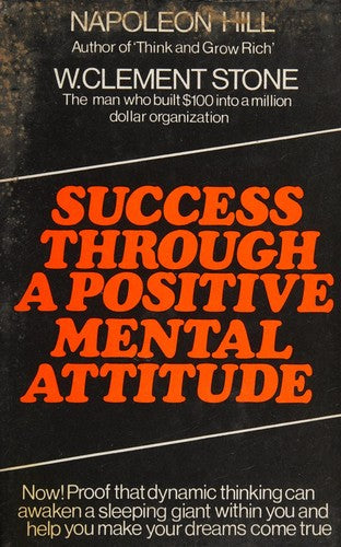 Success Through a Positive Mental Attitude