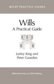 Wills: A Practical Guide (Wildy Practice Guides)