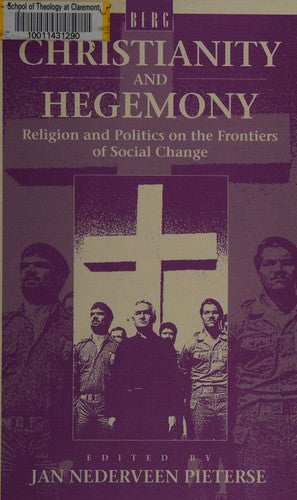 Christianity and Hegemony: Religion and Politics on the Frontiers of Social Change