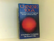 Chinese Yoga: Internal Exercises for Health and Serenity of Body and Mind