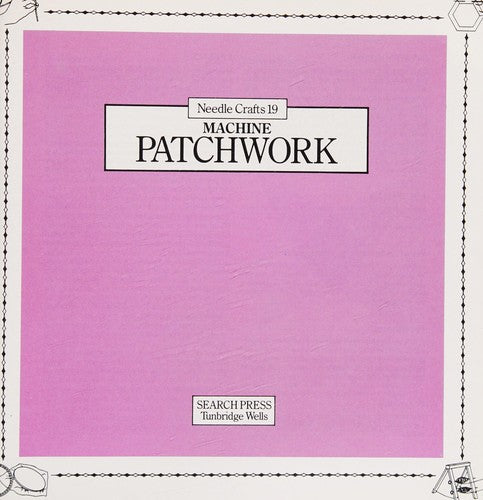 Machine Patchwork: 19 (Needlecraft)