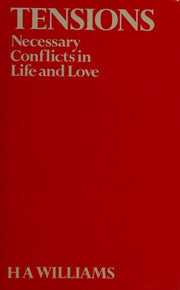 Tensions: Necessary conflicts in life and love