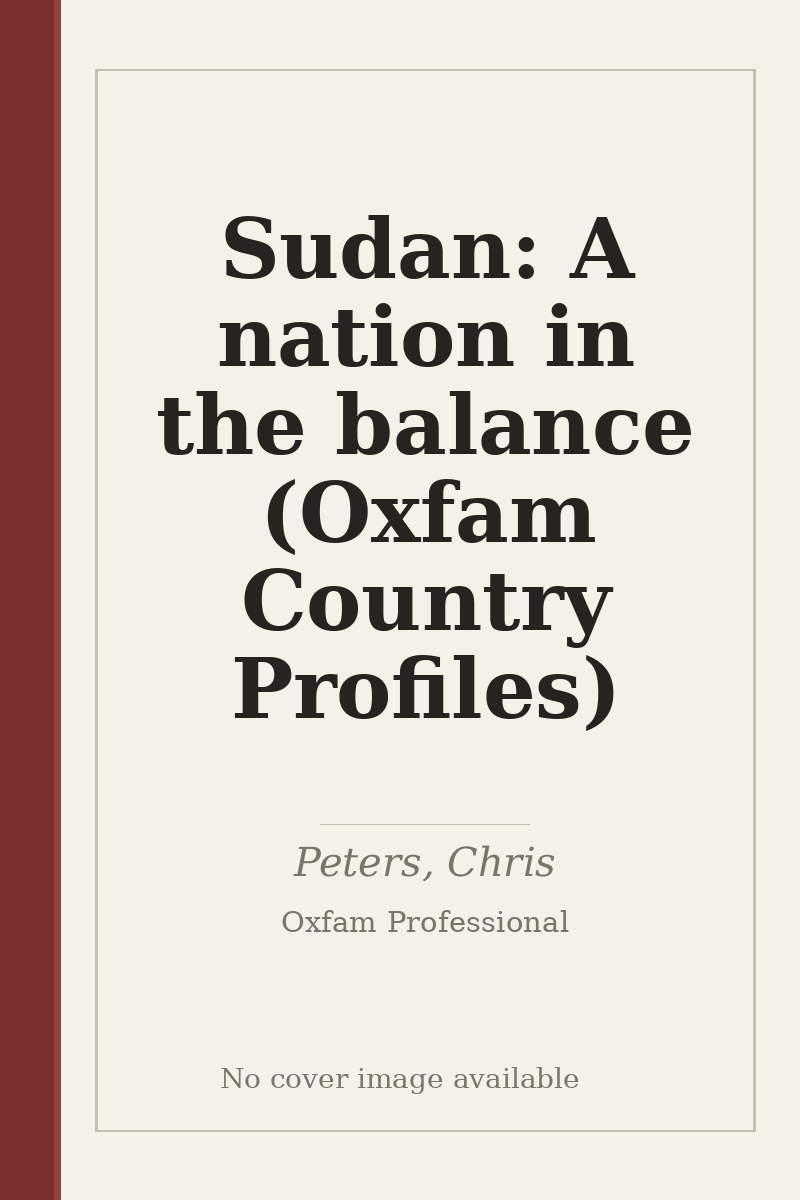 Sudan: A nation in the balance (Oxfam Country Profiles) - no cover image available