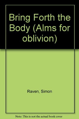 Bring Forth the Body (Alms for oblivion)