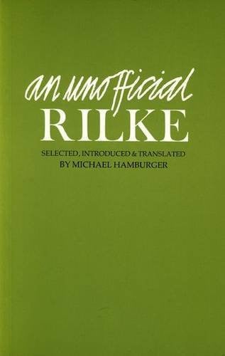 An Unofficial Rilke: Poems 1912-1926: 12 (Poetica)