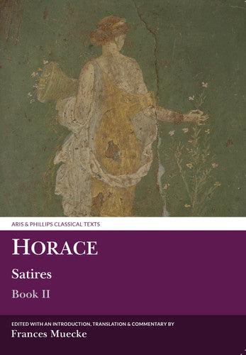 Horace: Satires Book II: 2 (Aris & Phillips Classical Texts)