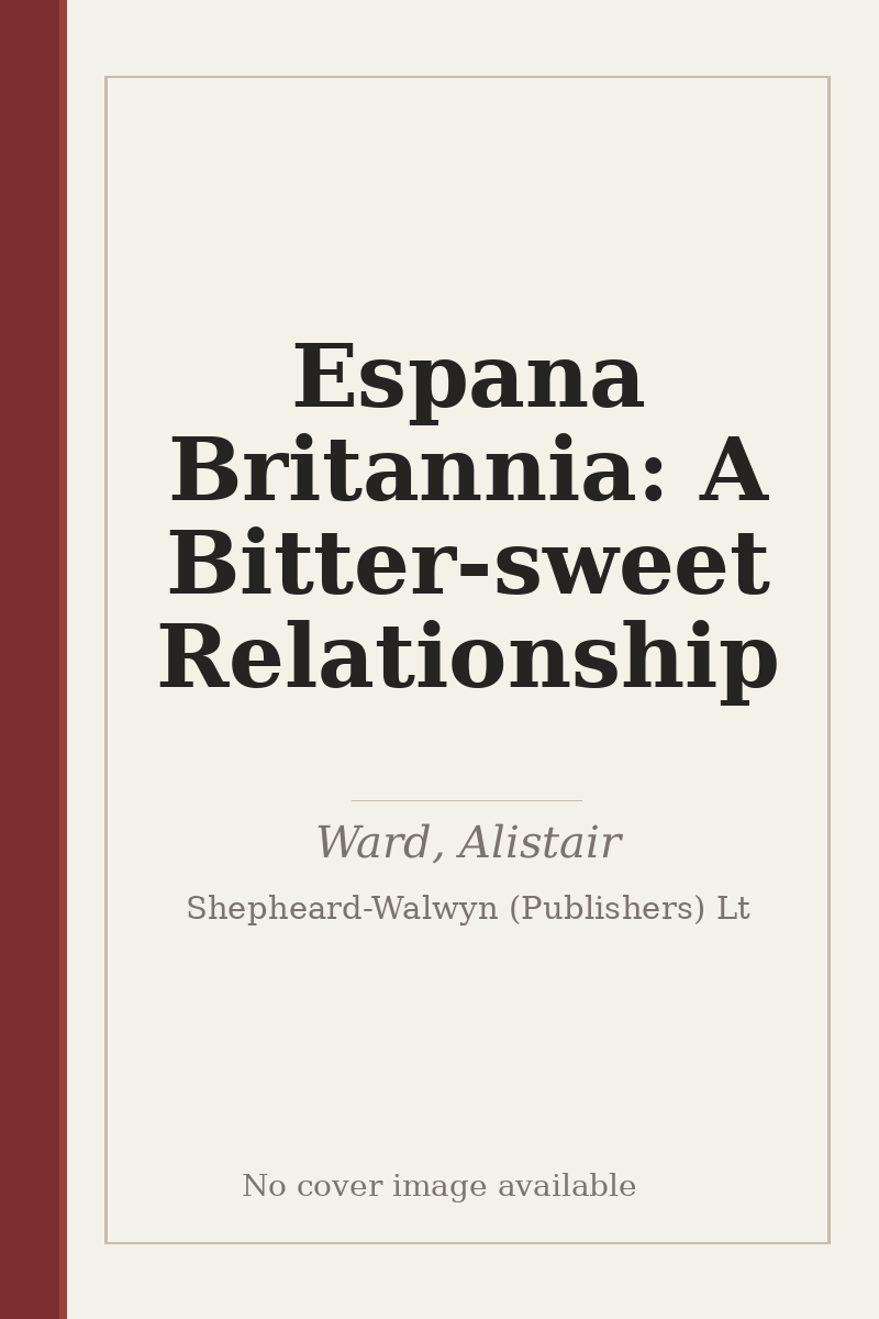 Espana Britannia: A Bitter-sweet Relationship - no cover image available