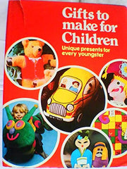 Gifts to Make for Children ("Golden Hands" S.)