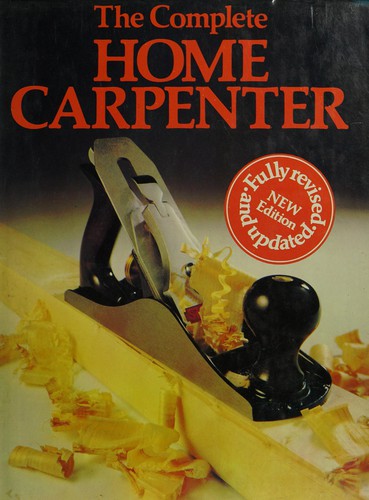 THE COMPLETE HOME CARPENTER.