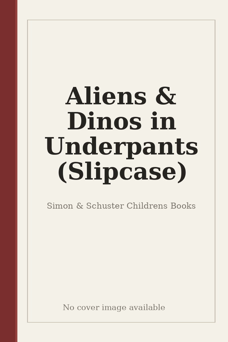 Aliens & Dinos in Underpants (Slipcase) - no cover image available