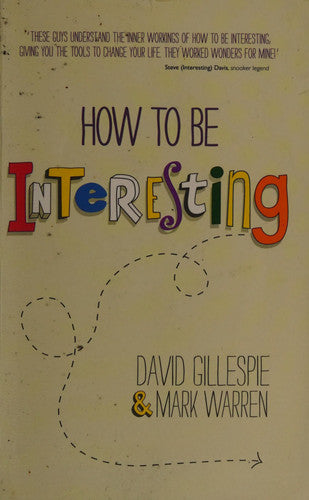 How To Be Interesting: Simple Ways to Increase Your Personal Appeal