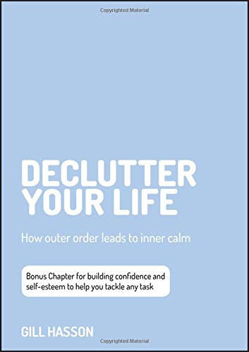 Declutter Your Life: How Outer Order Leads to Inner Calm