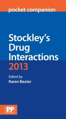 Stockley's Drug Interactions Pocket Companion 2013